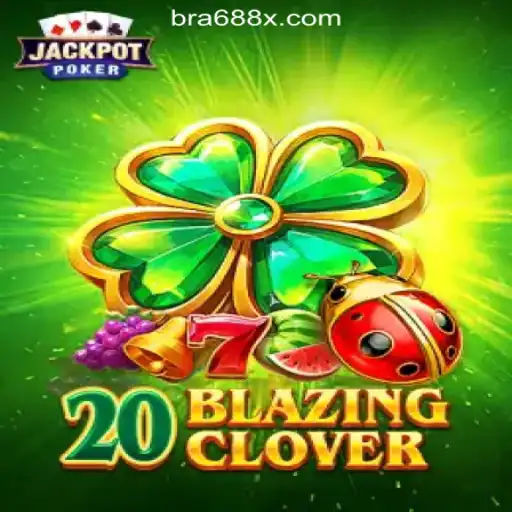 Discover the Thrill of 20BlazingClover at 688X.com Online Cassino Brasil #1